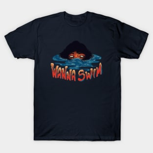 Wanna Swim T-Shirt